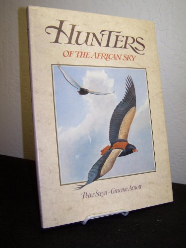 Hunters of the African sky (9780947430177) by Steyn, Peter