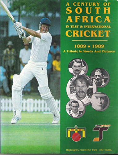Beispielbild fr A Century of South Africa in test & international cricket, 1889-1989: A tribute in words and pictures zum Verkauf von AwesomeBooks