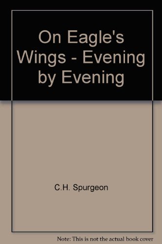 9780947468224: On Eagle's Wings; Evening By Evening