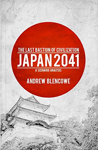 Stock image for The Last Bastion of Civilization: Japan 2041, a Scenario Analysis for sale by WorldofBooks