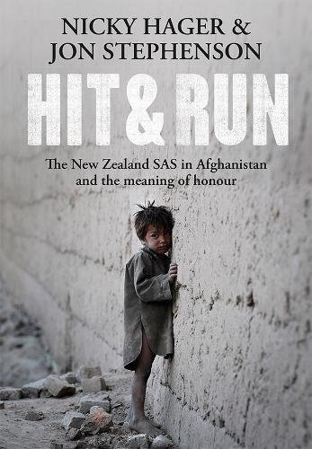 Beispielbild fr Hit & run. The New Zealand SAS in Afghanistan and the meaning of honour zum Verkauf von Book Express (NZ)