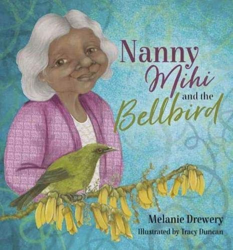 Stock image for Nanny Mihi and the Bellbird for sale by PBShop.store US