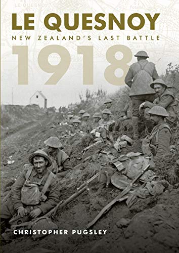 Beispielbild fr Le Quesnoy 1918: New Zealand's last battle zum Verkauf von Lucky's Textbooks