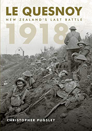 Stock image for Le Quesnoy 1918: New Zealand's last battle for sale by Lucky's Textbooks
