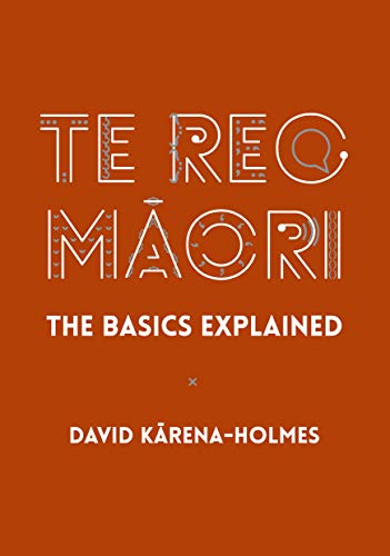 9780947506698: Te Reo Maori: The Basics Explained