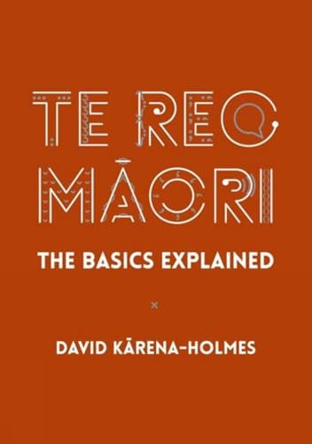 Stock image for Te Reo Maori The Basics Explained for sale by PBShop.store US