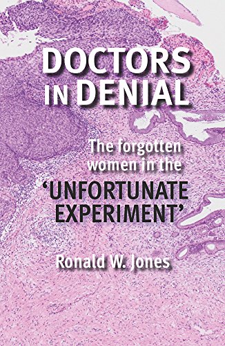 Beispielbild fr Doctors in Denial: The Forgotten Women in the 'Unfortunate Experiment' zum Verkauf von WorldofBooks