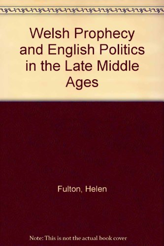 9780947531836: Welsh Prophecy and English Politics in the Late Middle Ages