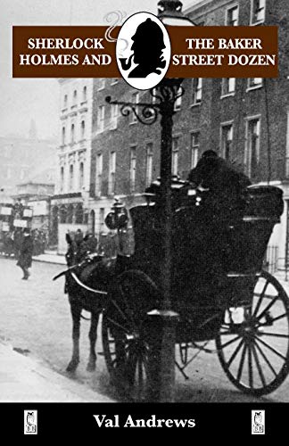 Beispielbild fr Sherlock Holmes and the Baker Street Dozen : A Collection of Thirteen Short Stories zum Verkauf von Better World Books