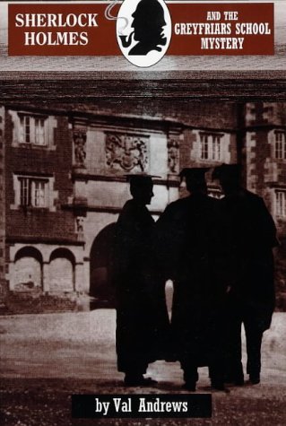 Imagen de archivo de Sherlock Holmes and the Greyfriars School Mystery a la venta por Wonder Book