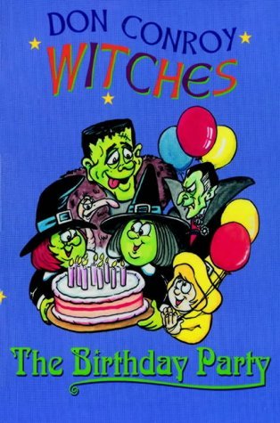 The Witches' Birthday Party (The Witches' Trilogy) (9780947548919) by Conroy, Don
