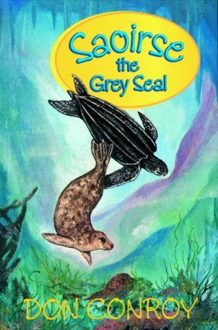 Stock image for Saoirse, the Grey Seal: The Sea Life Trilogy (The sea trilogy) for sale by WorldofBooks