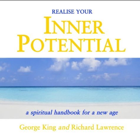 Beispielbild fr Realise Your Inner Potential: A Spiritual Handbook for a New Age: No. 2: A Spiritual Handbook for a New Age, 2nd Edition zum Verkauf von WorldofBooks