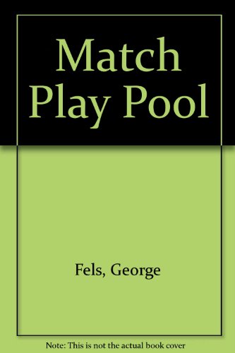 Match Play Pool (9780947554125) by George Fels