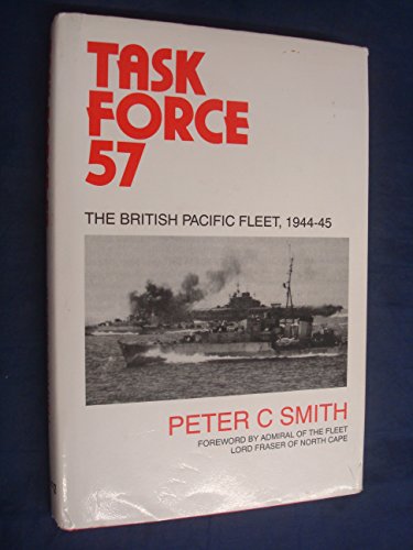 9780947554453: Task Force 57: The British Pacific Fleet, 1944-45