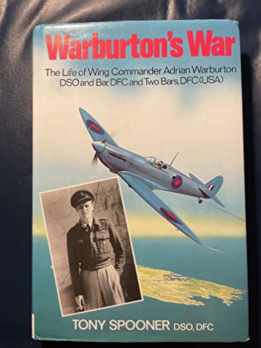 Imagen de archivo de Warburton's War: The Life of Wing Commander Adrian Warburton, DSO, DFC a la venta por WorldofBooks