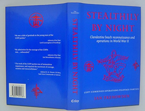 9780947554538: Stealthily by Night: The Coppists Clandestine Beach Reconnaissance and Operations in World War II