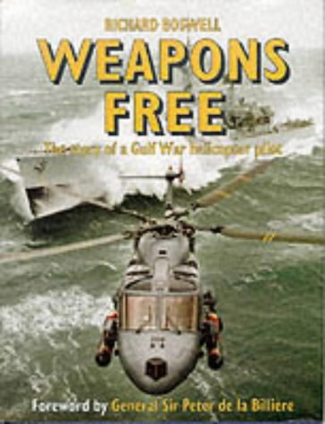 Stock image for Weapons Free: Story of a Gulf War Royal Navy Pilot for sale by Goldstone Books