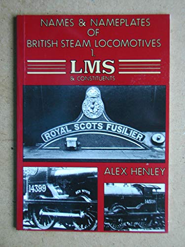 Beispielbild fr London, Midland, Scottish & Constituents (v. 1) (Names and Name Plates of British Steam Locomotives) zum Verkauf von WorldofBooks