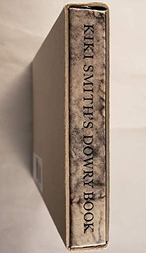 Kiki Smith's Dowry Book (9780947564698) by Kiki Smith