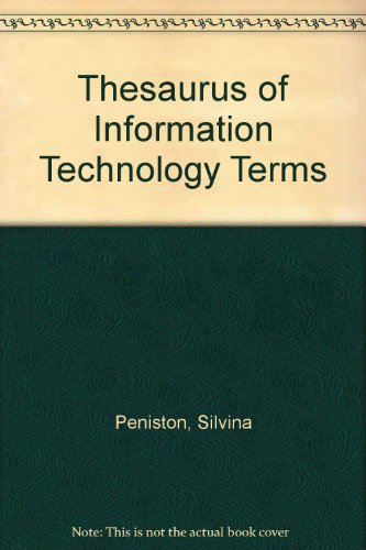 Thesaurus of information technology terms (9780947568368) by Peniston, Silvina