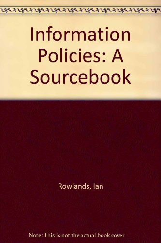 Beispielbild fr Information Policies : A Sourcebook zum Verkauf von Better World Books Ltd