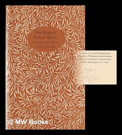 John Ruskin & William Morris: The energies of order and love (9780947576028) by Gerard, David E