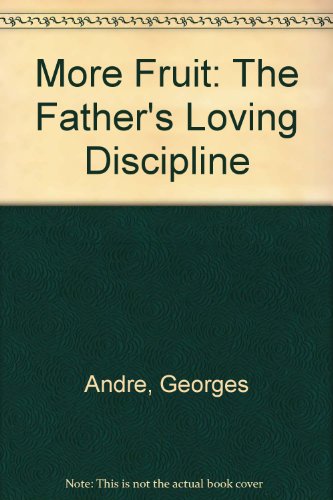9780947588243: More Fruit: The Father's Loving Discipline