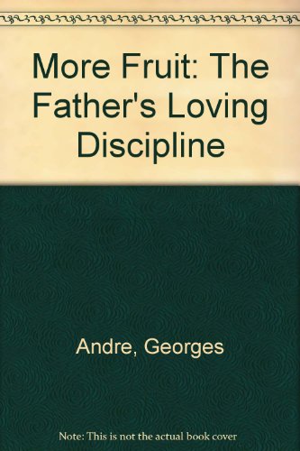 Stock image for More Fruit: The Father's Loving Discipline for sale by medimops