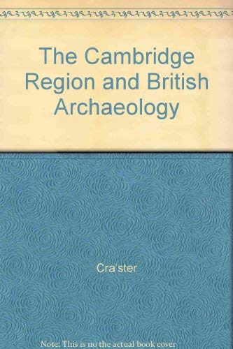 The Cambridge Region and British Archaeology