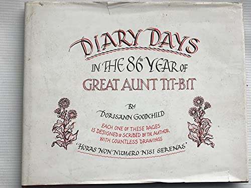 Beispielbild fr Some diary days in the 86th year of Great Aunt Tit-Bit zum Verkauf von Reuseabook