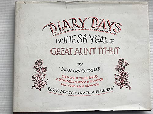 Diary Days In The 86th Year Of Great Aunt Tit-Bit (SCARCE SIGNED AND NUMBERED HARDBACK FIRST EDIT...