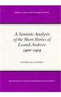 9780947623357: A Semiotic Analysis of the Short Stories of Leonid Andreev (1900-1909) (MHRA Texts and Dissertations)