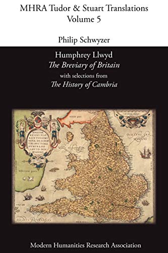 9780947623937: Humphrey Llwyd, 'The Breviary of Britain', with Selections from 'The History of Cambria' (Mhra Tudor and Stuart Translations)