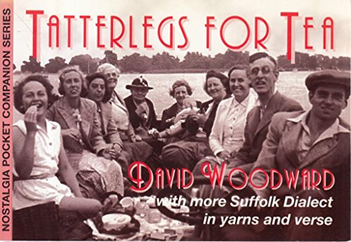 Beispielbild fr Tatterlegs for Tea: More Suffolk Dialect in Tales and Verse zum Verkauf von WorldofBooks