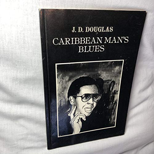 Caribbean Man's Blues (9780947638047) by Douglas, J. D.