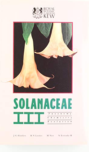 Solanaceae III: taxonomy, chemistry, evolution (Solanaceae, 3) (9780947643317) by Hawkes, J G; Lester, R N; Nee, M; Estrada, N