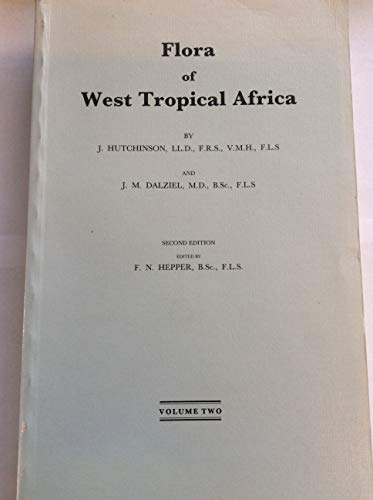 Flora of West Tropical Africa Volume 2 (9780947643751) by Hepper, F N