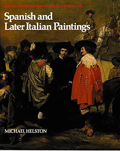 Stock image for Spanish and Later Italian Paintings (The National Gallery Schools of Painting) for sale by Phatpocket Limited