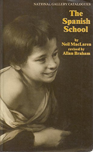 Stock image for The Spanish School (National Gallery of Great Britain Catalogues) for sale by Project HOME Books