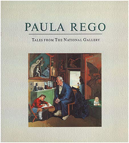 Imagen de archivo de Paula Rego: Tales from the National Gallery a la venta por Brit Books