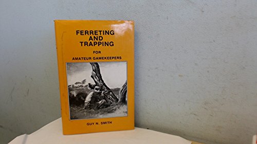 Beispielbild fr Ferreting and Trapping for Amateur Gamekeepers zum Verkauf von Tom Coleman