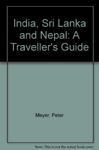 India, Nepal and Sri Lanka (Traveller's Guide) (9780947655259) by Meyer, Peter; Ruasch, Barbara