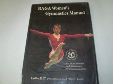 Stock image for British Amateur Gymnastics Association - Women's Gymnastics Manual (The Official Manual of the BAGA) for sale by WorldofBooks