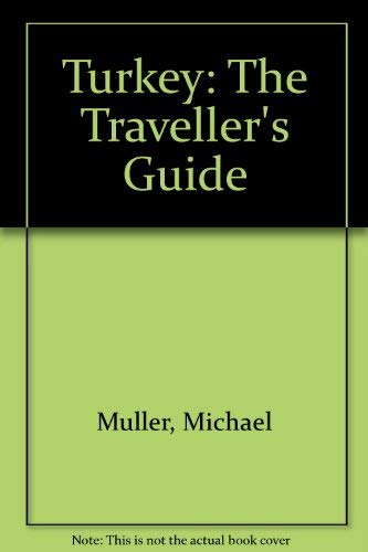 Stock image for Turkey: The Traveller's Guide for sale by AwesomeBooks