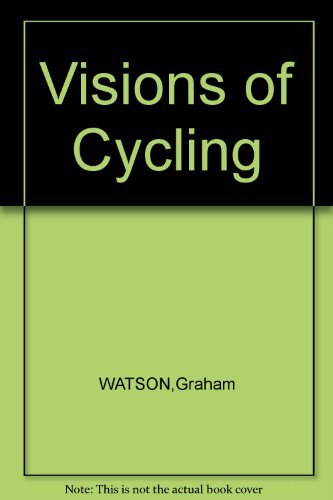 Beispielbild fr Visions of Cycling zum Verkauf von Better World Books