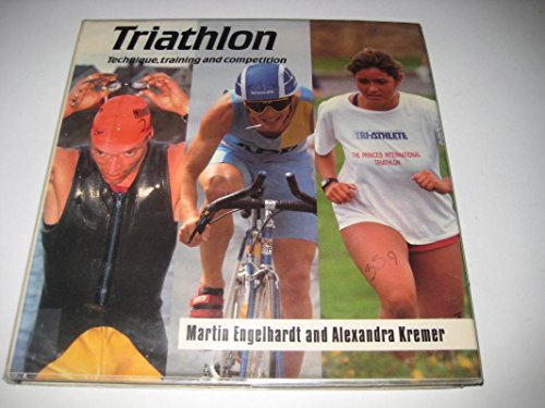 Imagen de archivo de Triathlon: Technique, Training and Competition a la venta por Reuseabook