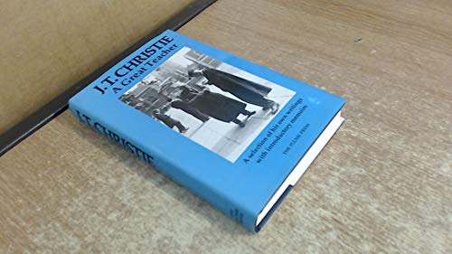 Imagen de archivo de J. T. CHRISTIE, A GREAT TEACHER: A SELECTION OF HIS OWN WRITINGS WITH INTRODUCTORY MEMOIRS. a la venta por Cambridge Rare Books