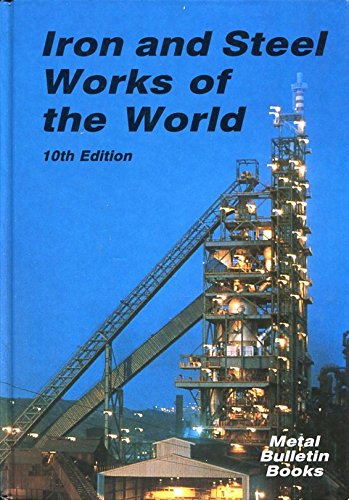 9780947671433: Iron & Steel Works of the World 1991