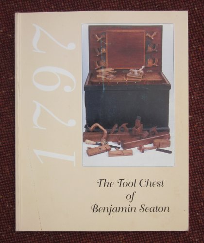 Stock image for The Tool Chest of Benjamin Seaton: 1797 for sale by The Book Spot